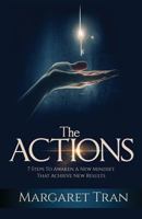 The ACTIONS: 7 Steps to Awaken a New Mindset That Achieves New Results 1986685446 Book Cover