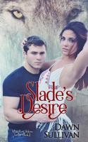 Slade's Desire 150753471X Book Cover