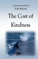 The Cost of Kindness: A Dash Hammond Novel 1974022269 Book Cover