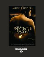 The Insatiable Moon 1869502388 Book Cover