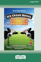 Ice Cream Social: The Struggle for the Soul of Ben & Jerry's (16pt Large Print Format) 1038778417 Book Cover