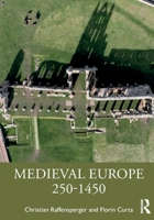 Medieval Europe 250-1450 103245329X Book Cover