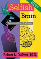 The Selfish Brain: Learning from Addiction 1568383630 Book Cover