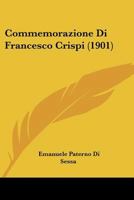 Commemorazione Di Francesco Crispi (1901) 1160055300 Book Cover