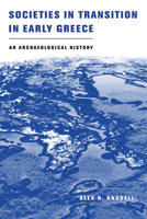 Societies in Transition in Early Greece 0520380533 Book Cover
