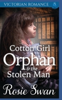 Cotton Girl Orphan & The Stolen Man: Victorian Romance B095557PRJ Book Cover