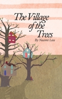 The Village of the Trees 0990591565 Book Cover