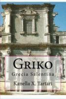 Griko: Grecia Salentina 1530878055 Book Cover