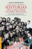 Pequeñas grandes historias de la segunda guerra mu 6075692231 Book Cover