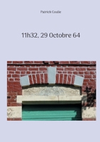 11h32, 29 Octobre 64 (French Edition) 2322579491 Book Cover