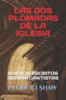LAS DOS PLOMADAS DE LA IGLESIA: NUEVOS ESCRITOS SEDEVACANTISTAS (VOCE) (Spanish Edition) B09X73SG92 Book Cover