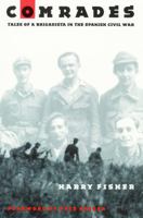 Comrades: Tales of a Brigadista in the Spanish Civil War 0803220065 Book Cover