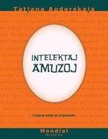 Intelektaj amuzoj (Lingvaj ludoj en Esperanto) 159569322X Book Cover
