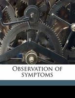 Observation of Symptoms 1177442574 Book Cover