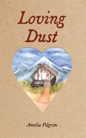 Loving Dust B0FP3PT188 Book Cover