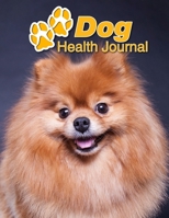 Dog Health Journal: Pomeranian 109 pages 8.5x11 Track and Record Vaccinations, Shots, Vet Visits Medical Documentation Canine Owner Notebook Medication Logbook Tracker 1710238429 Book Cover