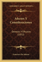 Afectos Y Consideraciones: Devotas Y Eficaces (1832) 1146182759 Book Cover