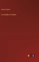 La morale e il teatro 3385030706 Book Cover