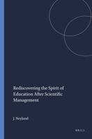 Rediscovering the Spirit of Education After Scientific Management 9460911560 Book Cover
