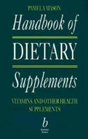 Handbook of Dietary Supplements: Vitamins and Other Health Supplements 063203923X Book Cover