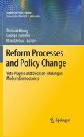 Reform Processes and Policy Change: Veto Players and Decision-Making in Modern Democracies (Studies in Public Choice) 1441958088 Book Cover