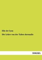 Die Lehre Von Der Tabes Dorsualis 3744668266 Book Cover