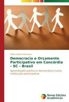 Democracia e Orçamento Participativo em Concórdia - SC - Brasil 3639694708 Book Cover