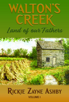 Walton's Creek Land of Our Fathers 1956027718 Book Cover