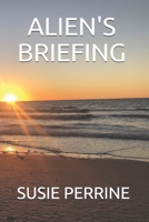 ALIEN'S BRIEFING 1693228998 Book Cover