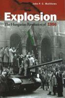Explosion: The Hungarian Uprising of 1956 0781811740 Book Cover