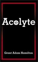 Acolyte 0595172504 Book Cover