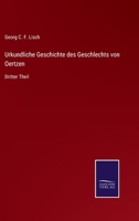 Urkundliche Geschichte des Geschlechts von Oertzen: Dritter Theil 3386337074 Book Cover