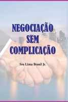 Negocia o Sem Complica o (Portuguese Edition) 8571451478 Book Cover