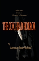 Memoirs from a Parallel Universe; The Cox Head Horror 1736509683 Book Cover