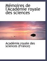 Mémoires de l'Académie royale des sciences 1115339494 Book Cover