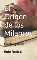 El Origen de los Milagros: Cuántos quieres? B09YQ77KY5 Book Cover