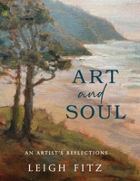 Art and Soul: An Artist's Reflections 1734649321 Book Cover