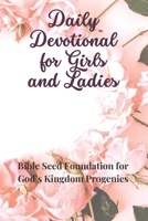 Daily Devotional For Girls and Ladies B0BRLYBCF1 Book Cover