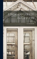 Liberian Coffee In Ceylon 1018820981 Book Cover