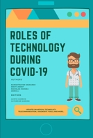 Roles of Technology During Covid-19 1773691775 Book Cover