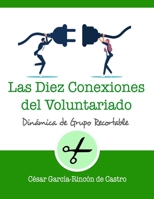 Las diez conexiones del voluntariado (Dinámicas de Grupo Recortables) B09KNGJQL7 Book Cover