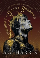 Kingdoms of Silent Sorrows (Crowns Forged in Chaos) B0G6W2LSHD Book Cover