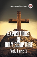 Expositions Of Holy Scripture Vol. 1 And 2 9361155091 Book Cover