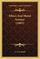 Ethics and Moral Science 0548762856 Book Cover