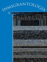 Inmigrantologia. La Vida y Sus Dramas 1463374437 Book Cover