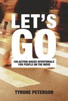 Let's Go: 180 Devotionals for People on the Move 1494245701 Book Cover