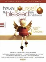 Have Yourself a Blessed Little Christmas 0634093142 Book Cover