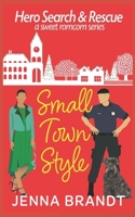 Small Town Style: A Sweet Christmas K9 Handler Romantic Comedy (Hero Search and Rescue) B0CP6CVQ4P Book Cover