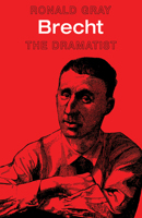 Brecht: The Dramatist (Major European Authors Series) 0521290031 Book Cover