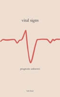vital signs: prognosis: unknown B0GHXCL1CH Book Cover